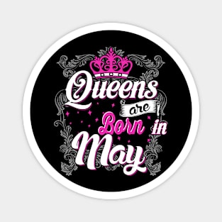 Queens are born in May Magnet